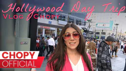 ⁣CHOPY'S Hollywood day trip [VLOG]