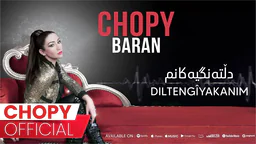 ⁣Chopy - Diltengîyekanim _ چۆپی - دڵتەنگیەكانم