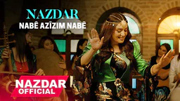 نازدار - نابێ ئازیزم نابێ