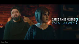 سان و ئەمیر موراد - ئێستا لەکوێی