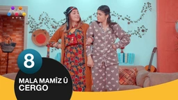 ماڵا مامز و جه‌رگۆ - به‌شی 8