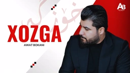 Awat Bokani Xozga ｜ خۆزگه